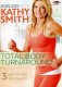 Ageless with Kathy Smith: Total Body Turnaround DVD