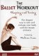 Ballet Workout, The - Shaping And Toning DVD