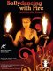 Bellydancing with Fire with Leslie Rosen Candles & Palm Torches