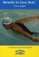 BetterFly for Every Body by Total Immersion Swim Terry Laughlin