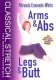 Classical Stretch: Arms & Abs With Legs & Butt DVD