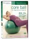 Core Ball For Beginners & Beyond DVD