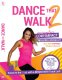 Dance That Walk: 2 with Gina Buber - Low Impact Walking Workout