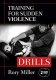 Drills: Training for Sudden Violence with Rory Miller