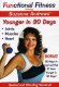 Functional Fitness: Younger in 30 Days with Suzanne Andrews