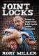 Joint Locks Learn to Improvise Under Pressure with Rory Miller