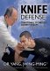 Knife defense Traditional Techniques with Dr Yang Jwing-Ming