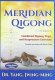Meridian Qigong: Combined Qigong, Yoga & Acupressure Exercises