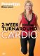 Prevention Fitness Systems: 2-Week Turnaround Cardio Workout
