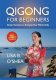 Qigong for Beginners: Simple Exercises to Energize Lisa B O'Shea