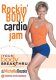 Rockin Body Cardio Jam with Michelle Dozois Your Body Breakthru