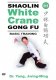 Shaolin White Crane Kung Fu (Gong Fu) Basic Training 3 & 4