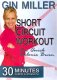 Short Circuit Workout with Gin Miller For Quick Calorie Burn