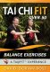 Tai Chi Fit: Over 50 Balance Exercises with David-Dorian Ross