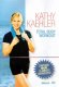 Total Body Workout - 6 Ten Minute Workouts with Kathy Kaehler
