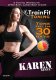 X-TrainFit Toning - Get Toned in 30 Days with Karen Gentz