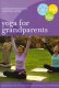 Yoga For Grandparents: Fun Gentle Practices with Ingrid Von Burg
