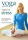 Yoga Journal: Yoga For Stress with Dr. Baxter Bell