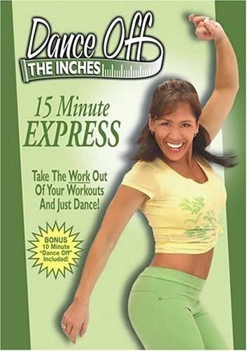 Dance Off The Inches: 15 Minute Express DVD - Click Image to Close