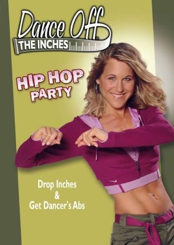 Dance Off The Inches: Hip Hop Party DVD - Click Image to Close