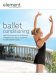 Element: Ballet Conditioning with Elise Gulan