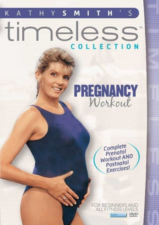 Kathy Smith's Timeless Collection: Pregnancy Workout Pre & Post - Click Image to Close